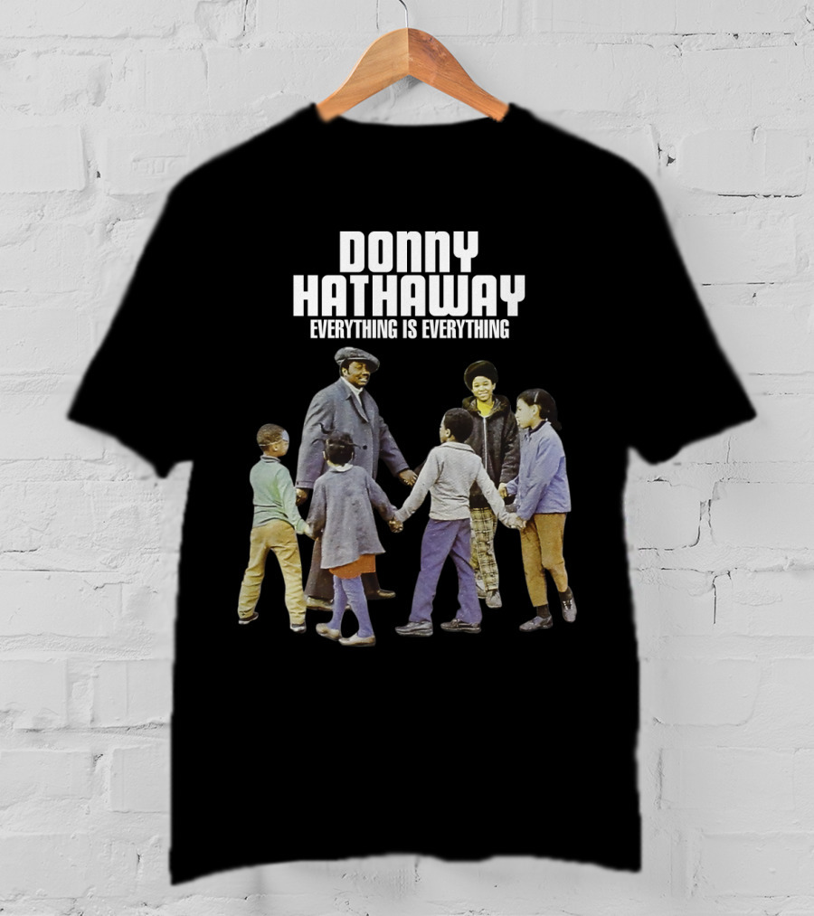 Donny Hathaway Everything Is Everything T-Shirt