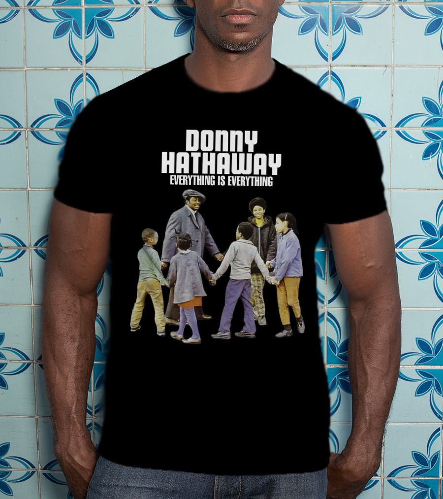 Donny Hathaway Everything Is Everything T-Shirt