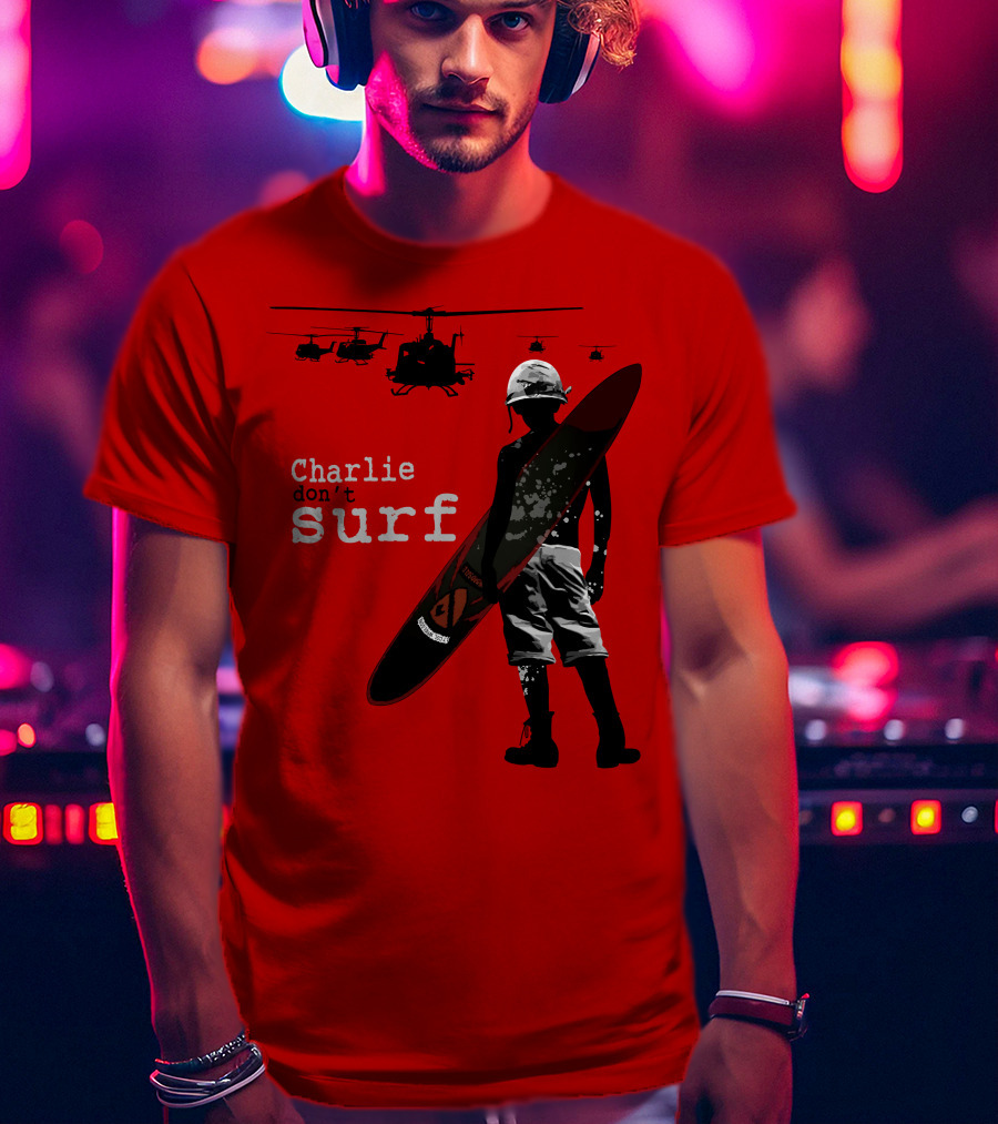 Charlie Don't Surf Helicopters And Soldier With Surfboard T-Shirt
