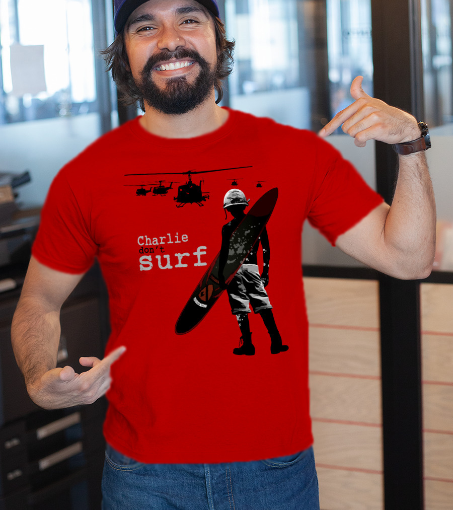 Charlie Don't Surf Helicopters And Soldier With Surfboard T-Shirt