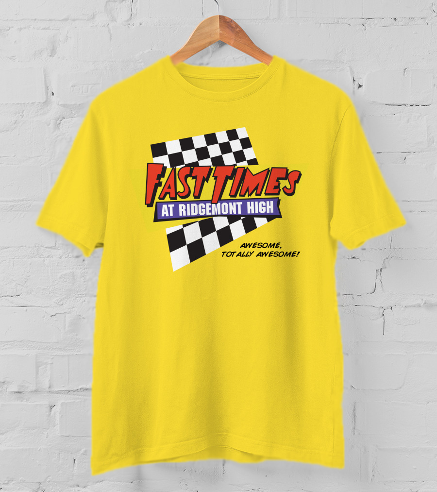 Fast Times At Ridgemont High Awesome Totally Awesome T-Shirt