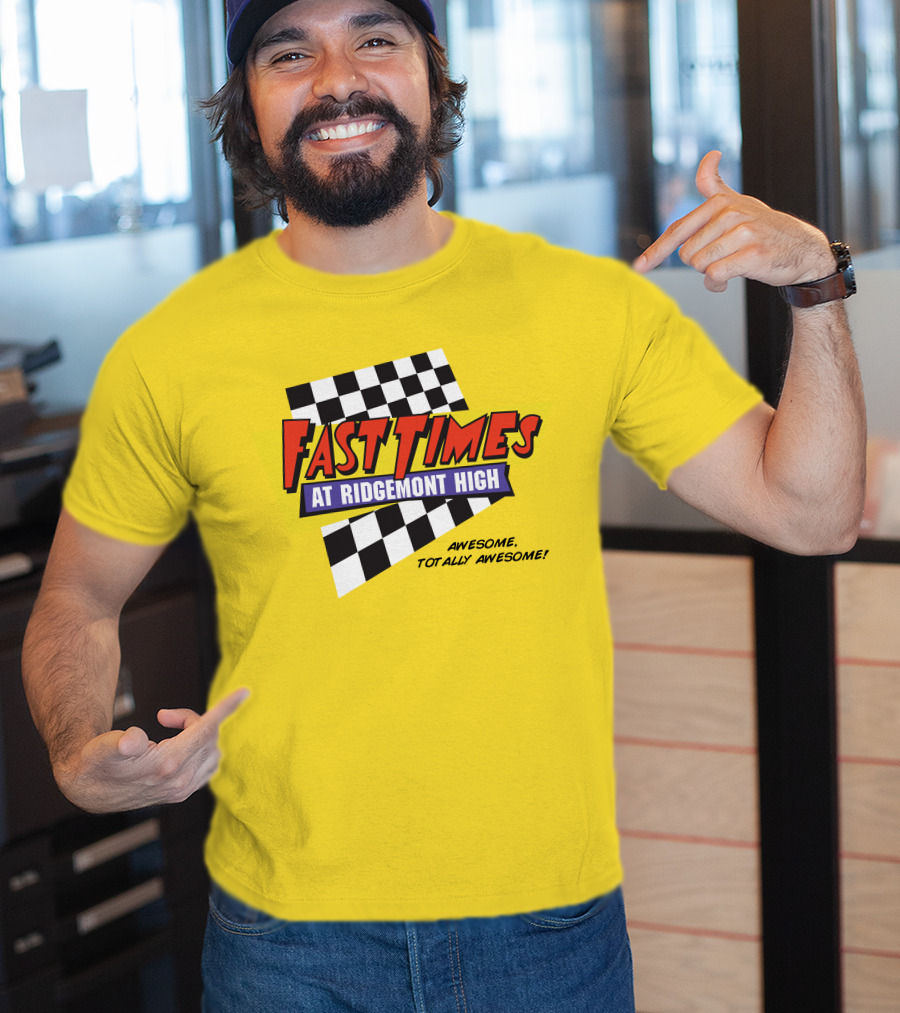 Fast Times At Ridgemont High Awesome Totally Awesome T-Shirt