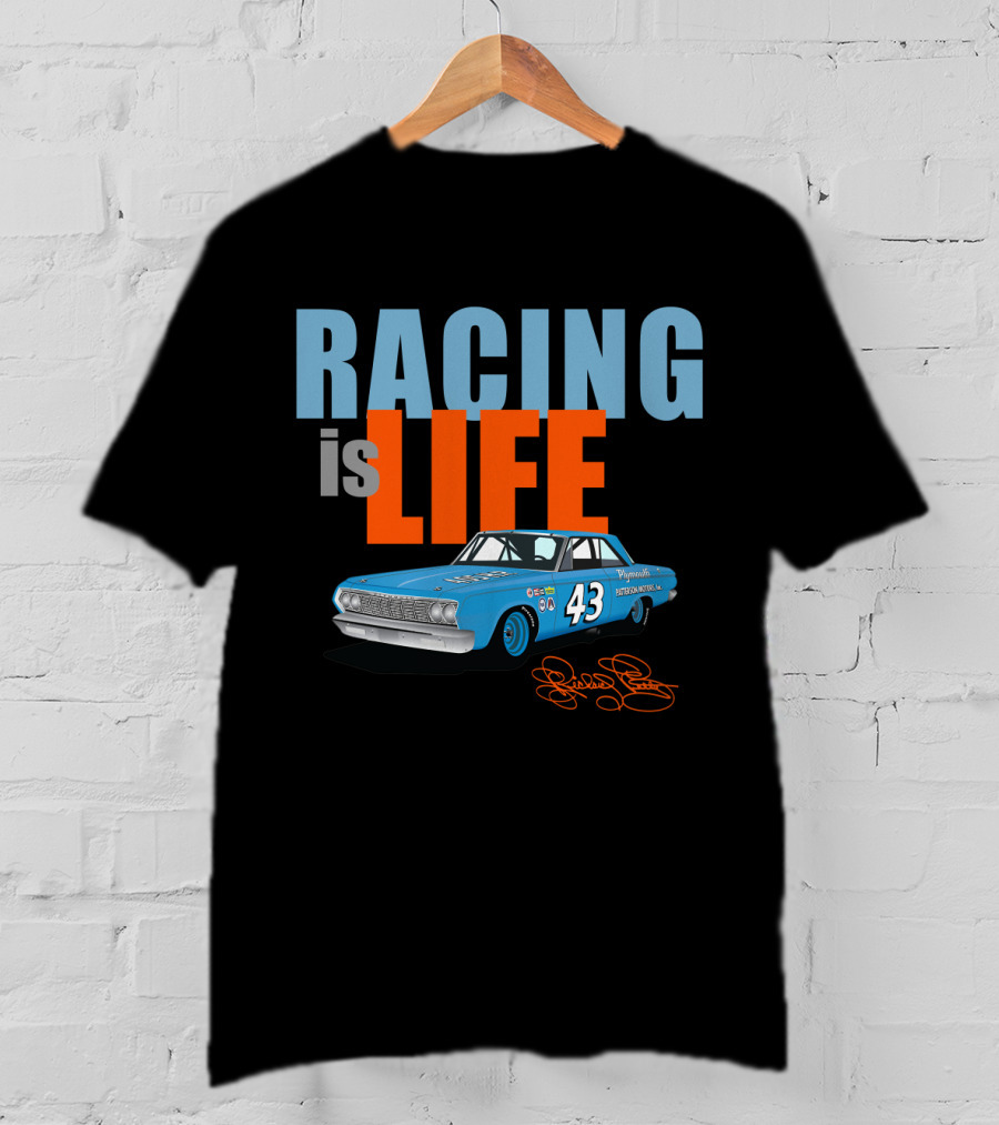 Racing Is Life 43 Richard Petty T-Shirt