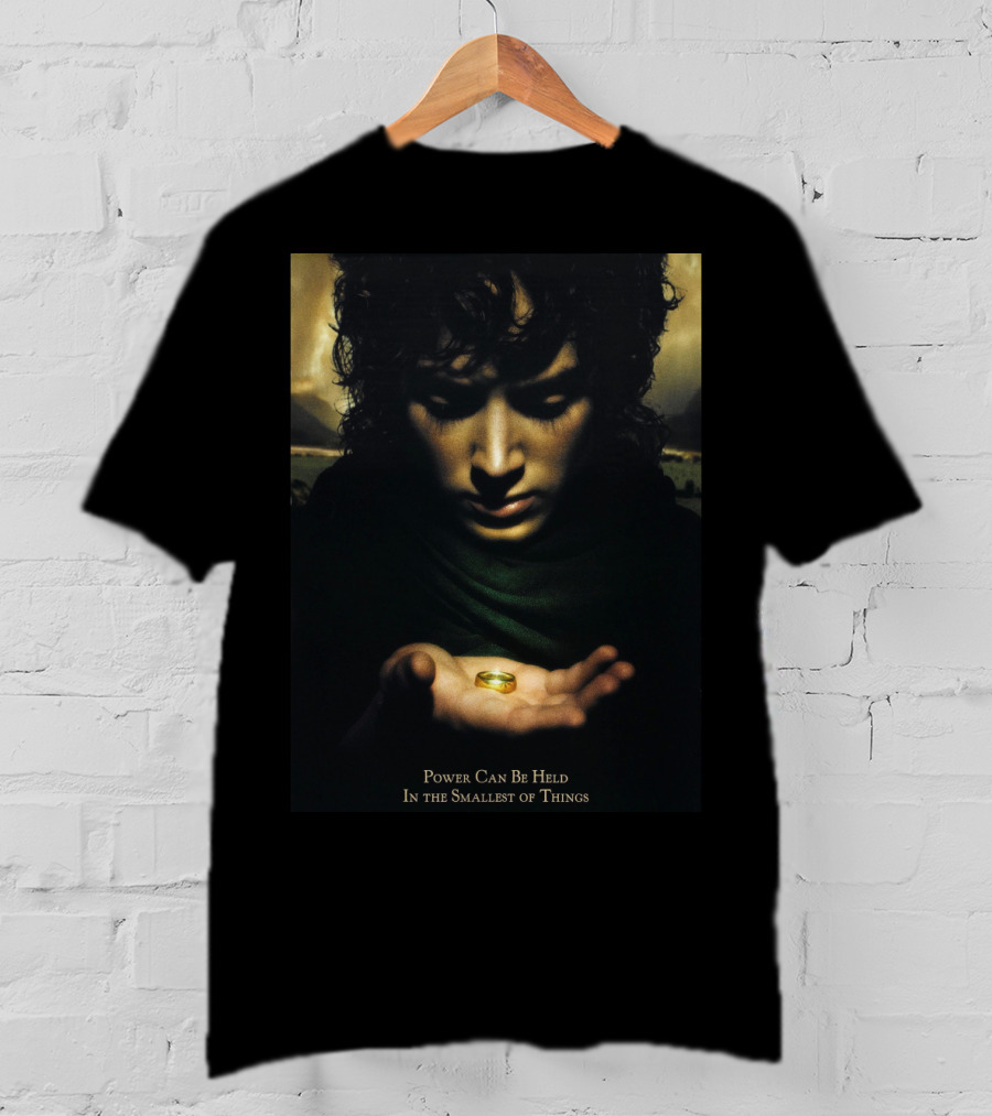 The Lord Of The Rings Frodo Baggins Power Can Be Held In The Smallest Of Things T-Shirt