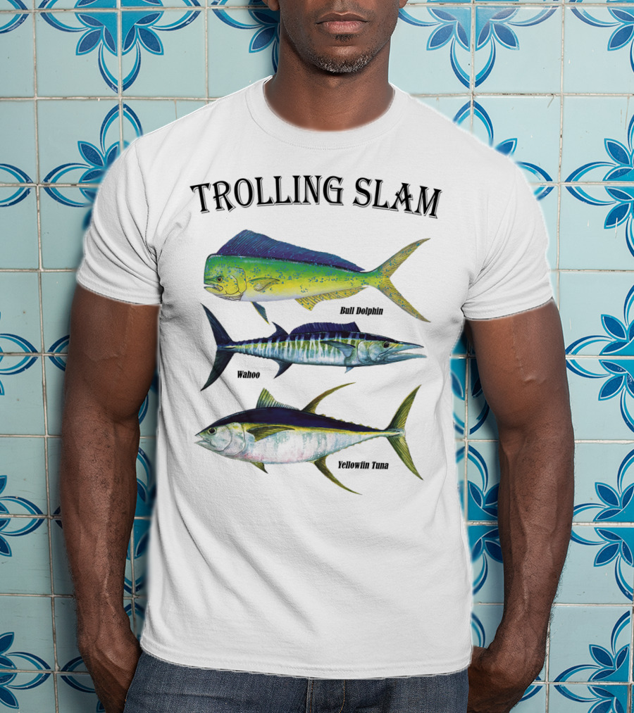 Trolling Slam Bull Dolphin Wahoo Yellowfin Tuna T-Shirt
