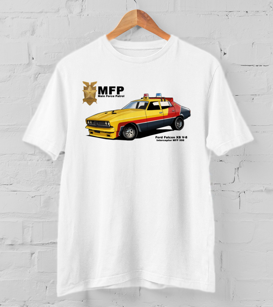 MFP Main Force Patrol Ford Falcon XB V8 Interceptor MFP 508 Mad Max T-Shirt