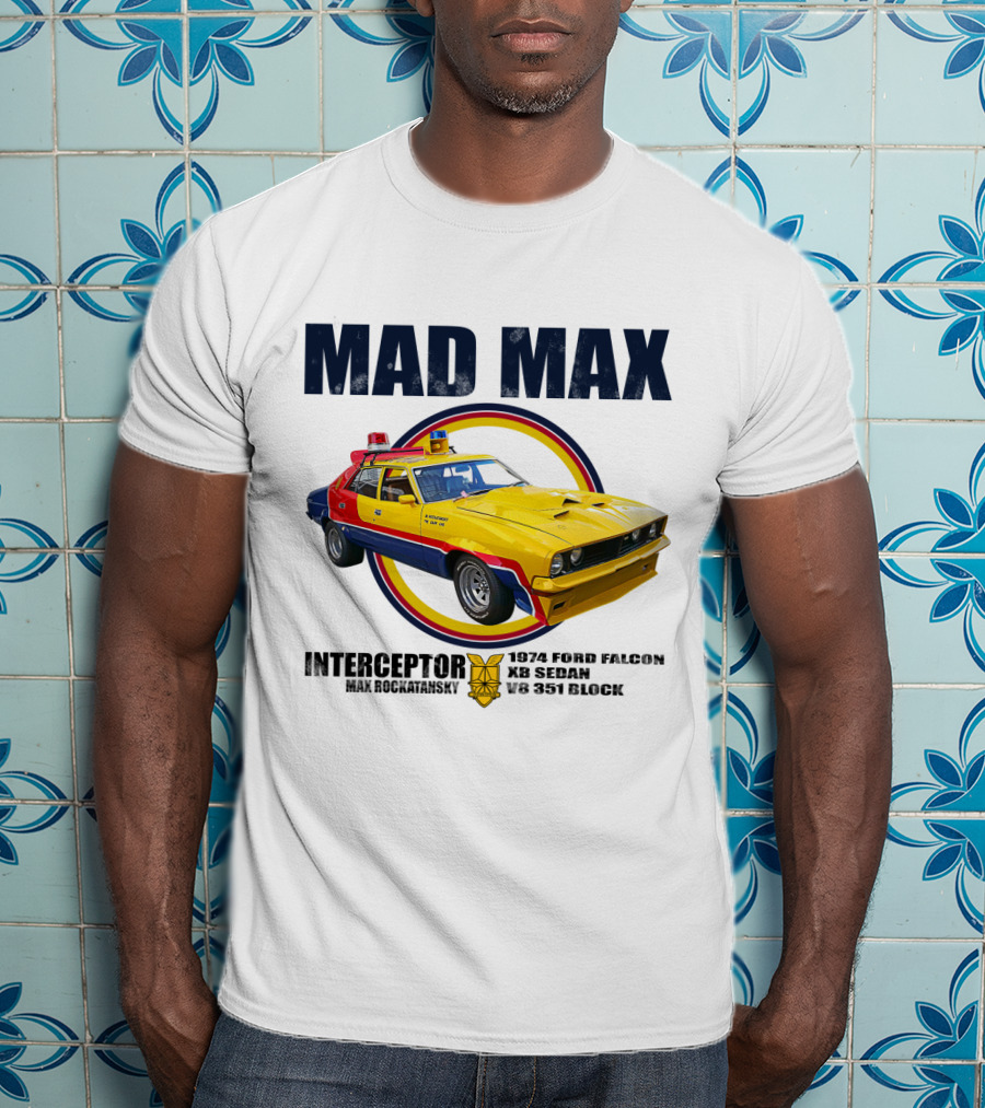 Mad Max Interceptor 1974 Ford Falcon Xb Sedan V8 351 Block Max Rockatansky T-Shirt