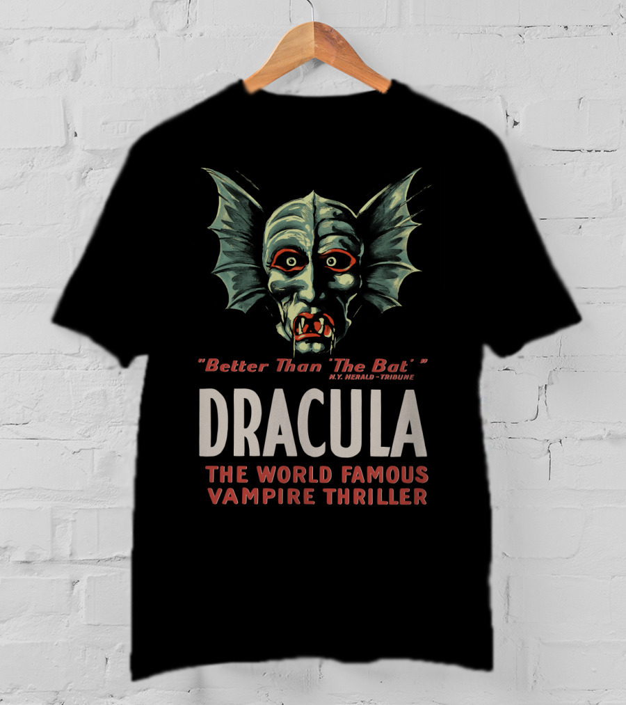 Dracula Better Than The Bat World Famous Vampire Thriller T-Shirt