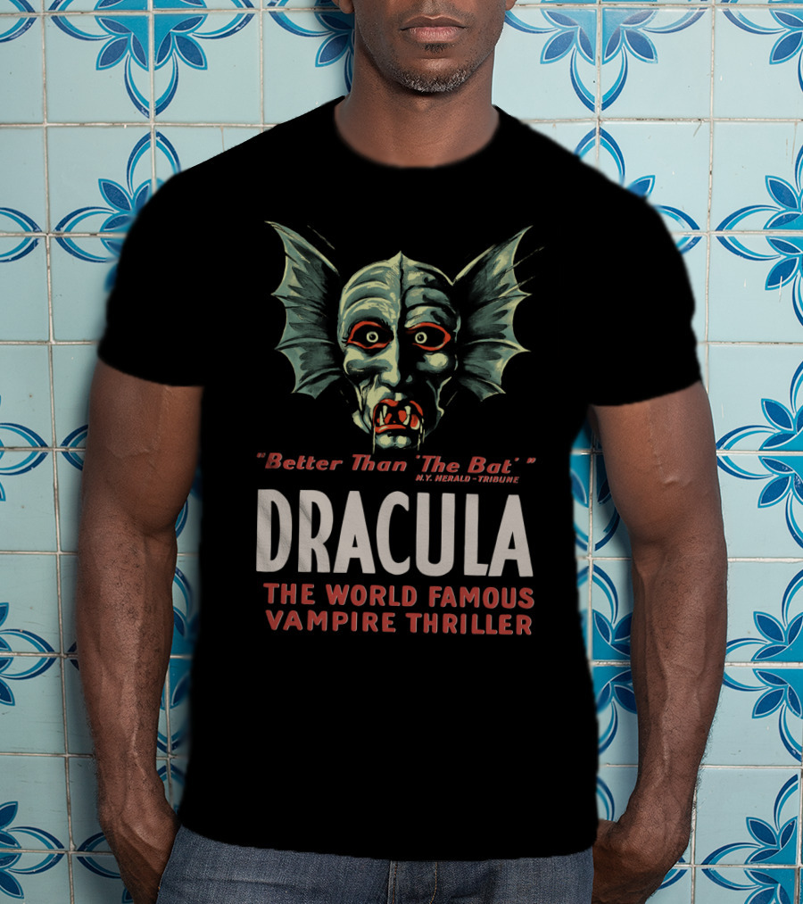 Dracula Better Than The Bat World Famous Vampire Thriller T-Shirt