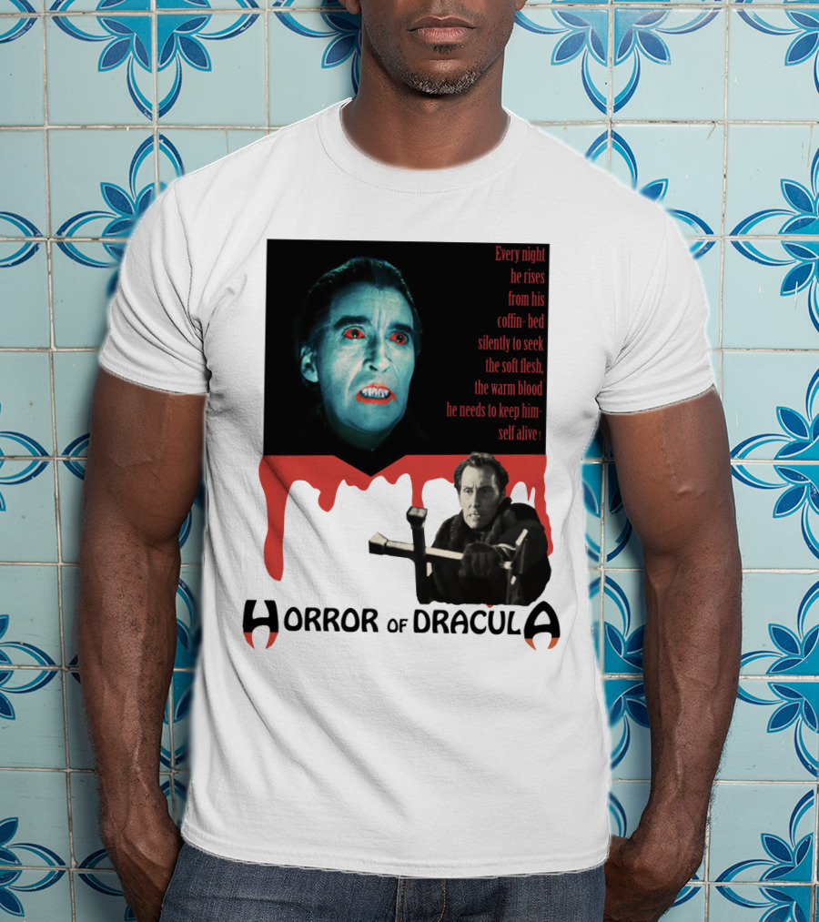 Every Night He Rises From His Coffin-Bed To Seek Blood Horror Of Dracula T-Shirt