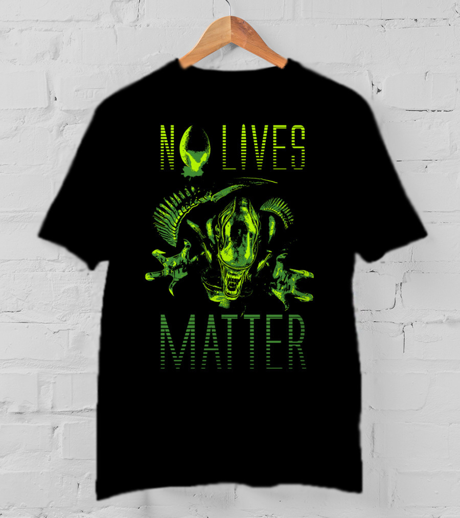 No Lives Matter Alien Solid Alien Xenomorph T-Shirt