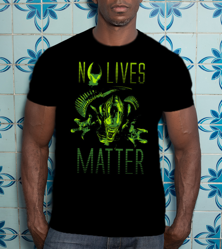 No Lives Matter Alien Solid Alien Xenomorph T-Shirt