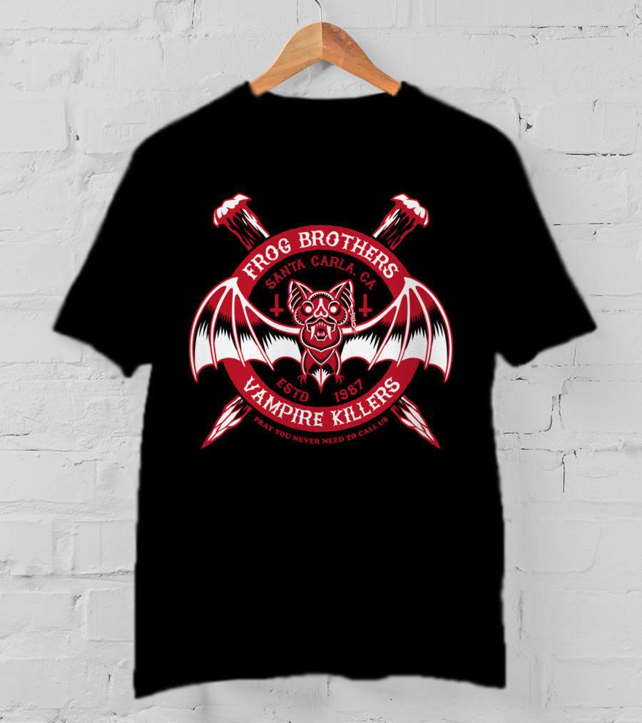 Frog Brothers Vampire Killers Santa Carla Estd 1987 Pray You Never Need To Call Us T-Shirt