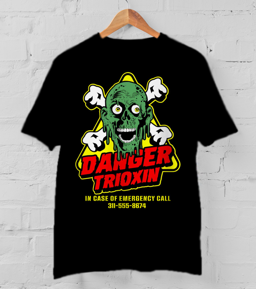 The Return Of The Living Dead Danger Trioxin In Case Of Emergency Call 311-555-8674 T-Shirt
