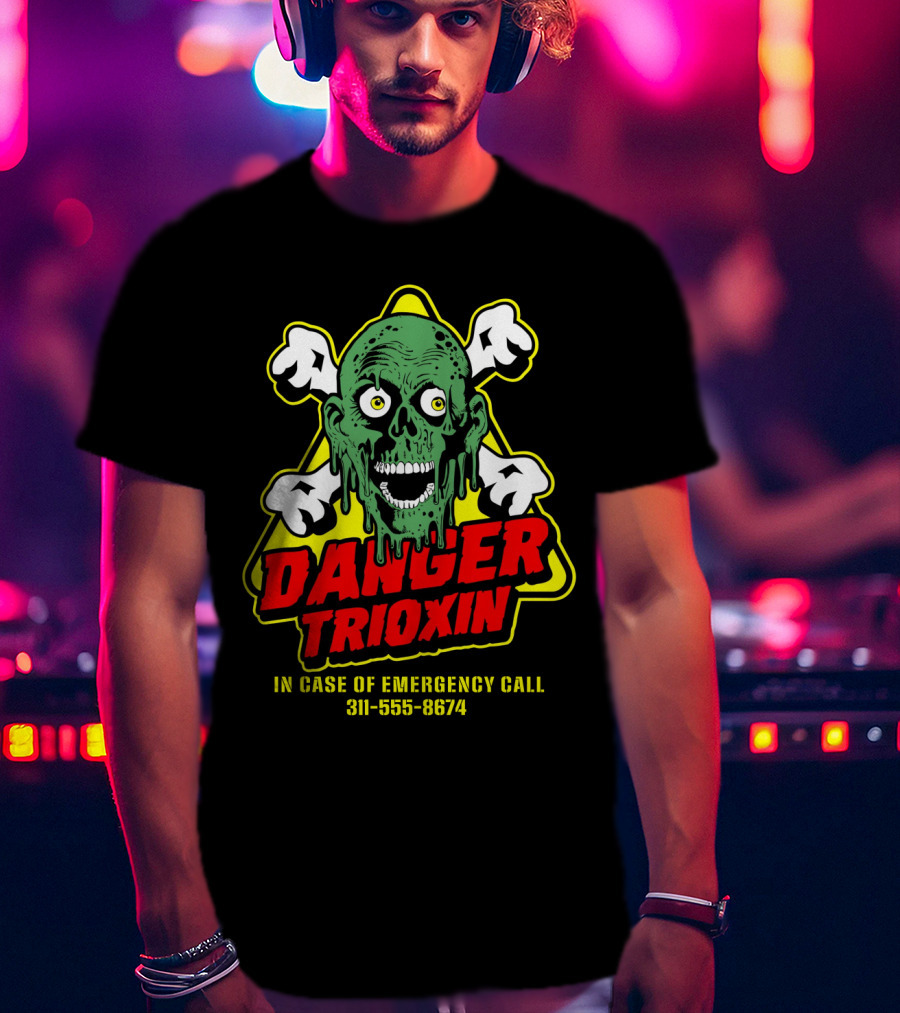 The Return Of The Living Dead Danger Trioxin In Case Of Emergency Call 311-555-8674 T-Shirt