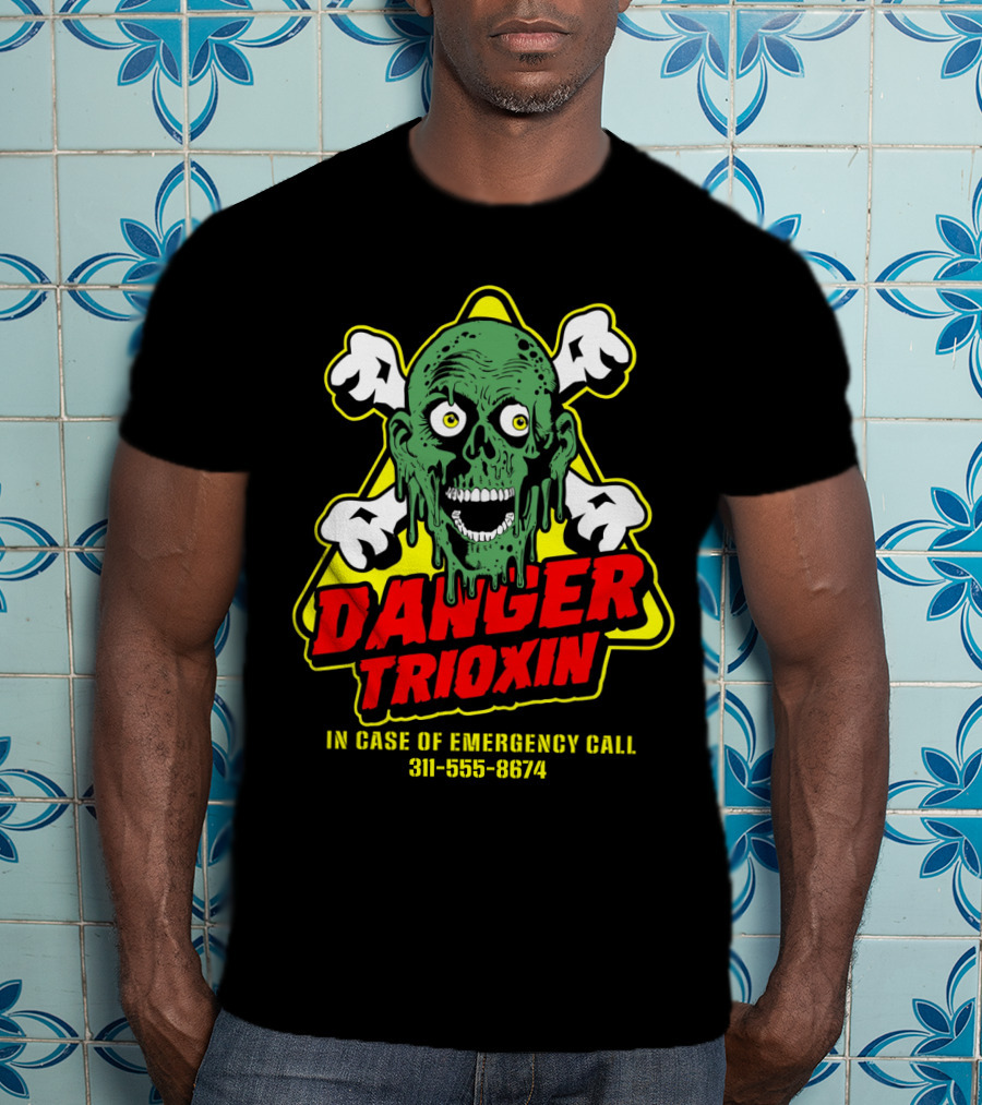 The Return Of The Living Dead Danger Trioxin In Case Of Emergency Call 311-555-8674 T-Shirt