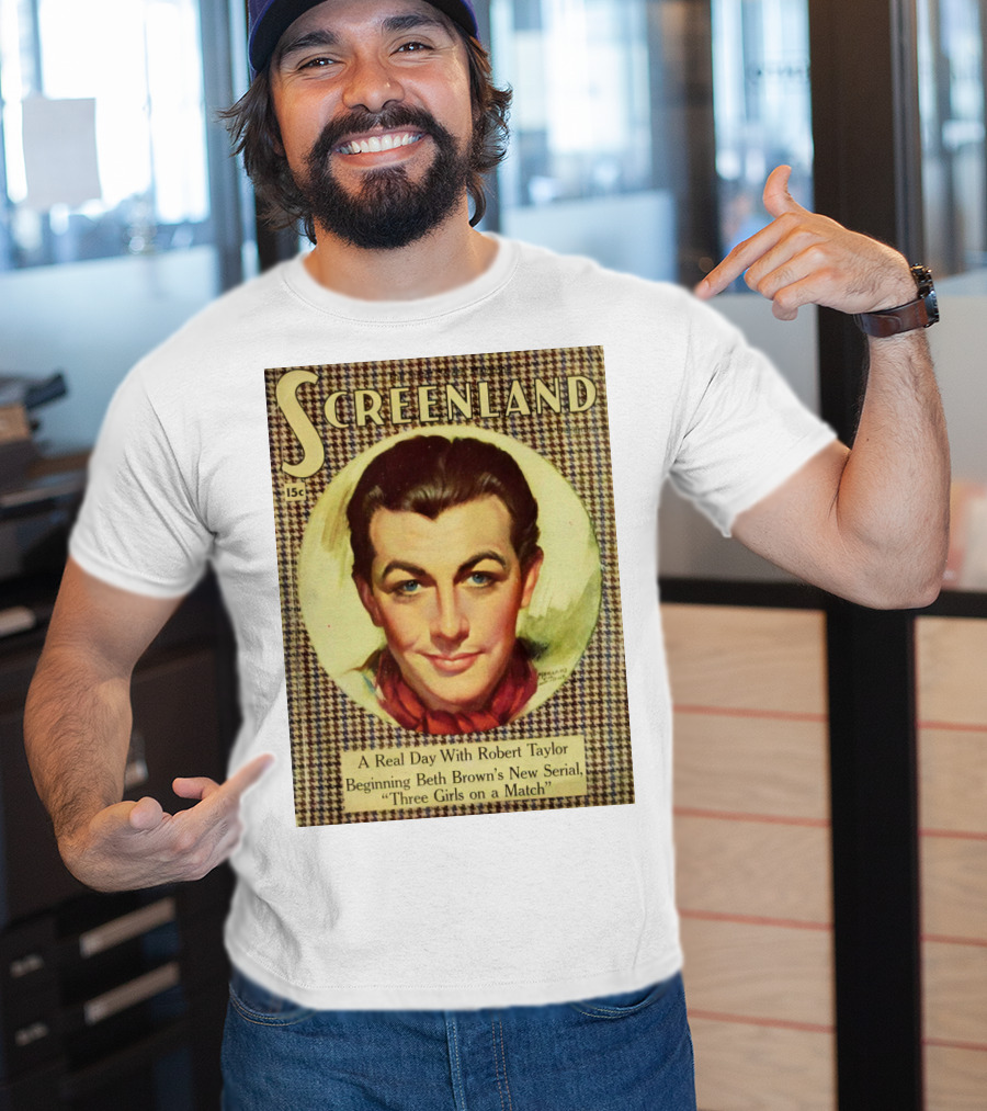 Screenland 15c A Real Day With Robert Taylor Beginning Beth Brown's New Serial Three Girls On A Match T-Shirt