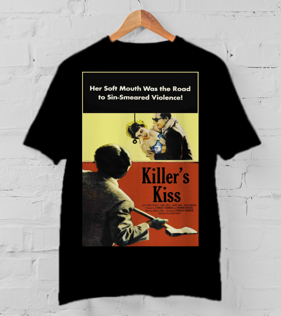 Her Soft Mouth Was The Road To Sin-Smeared Violence Killer's Kiss 1955 T-Shirt