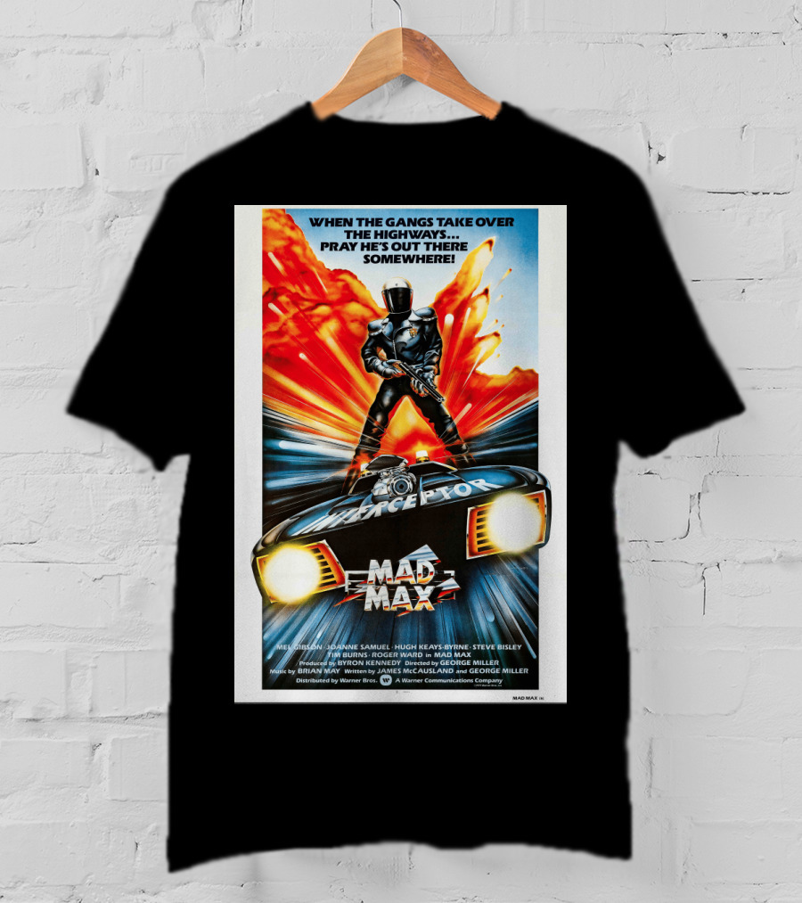 Mad Max 1980 When The Gangs Take Over The Highways Pray He's Out There Somewhere Interceptor T-Shirt