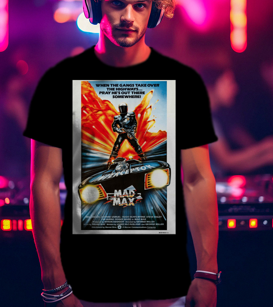 Mad Max 1980 When The Gangs Take Over The Highways Pray He's Out There Somewhere Interceptor T-Shirt