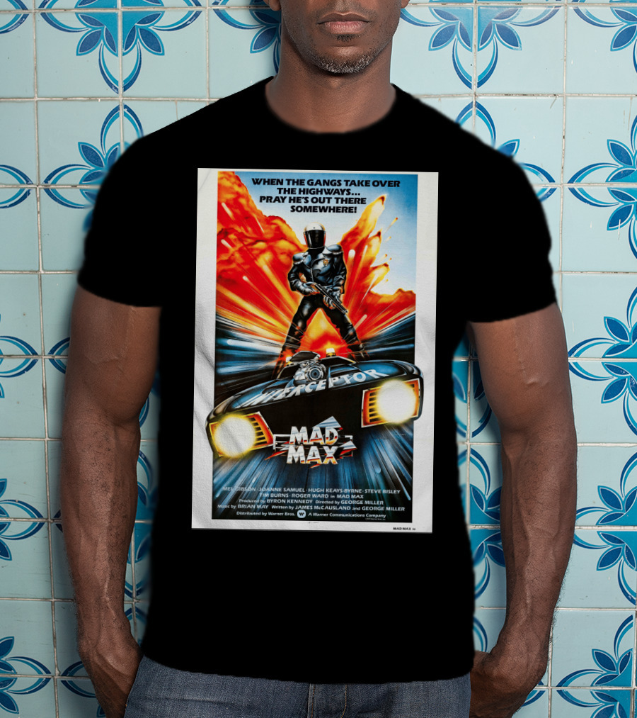 Mad Max 1980 When The Gangs Take Over The Highways Pray He's Out There Somewhere Interceptor T-Shirt