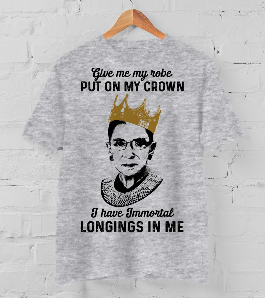 Give Me My Robe Put On My Crown I Have Immortal Longings In Me T-Shirt