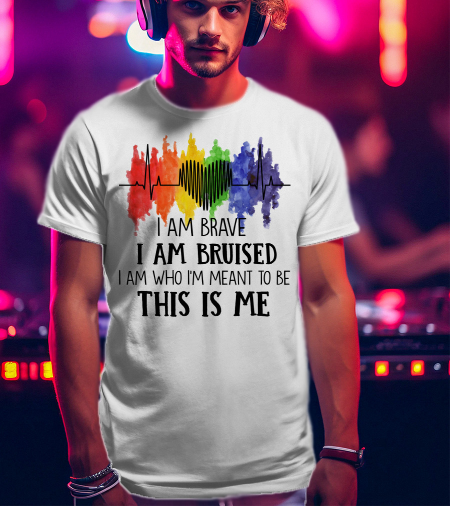 I Am Brave I Am Bruised This Is Me Rainbow Heartbeat T-Shirt