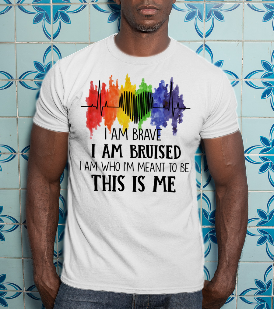 I Am Brave I Am Bruised This Is Me Rainbow Heartbeat T-Shirt