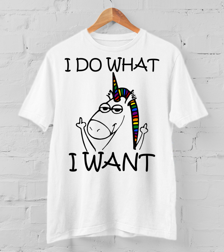 I Do What I Want Unicorn Rainbow Middle Finger T-Shirt