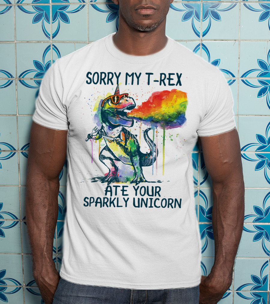 Sorry My T-Rex Ate Your Sparkly Unicorn T-Shirt