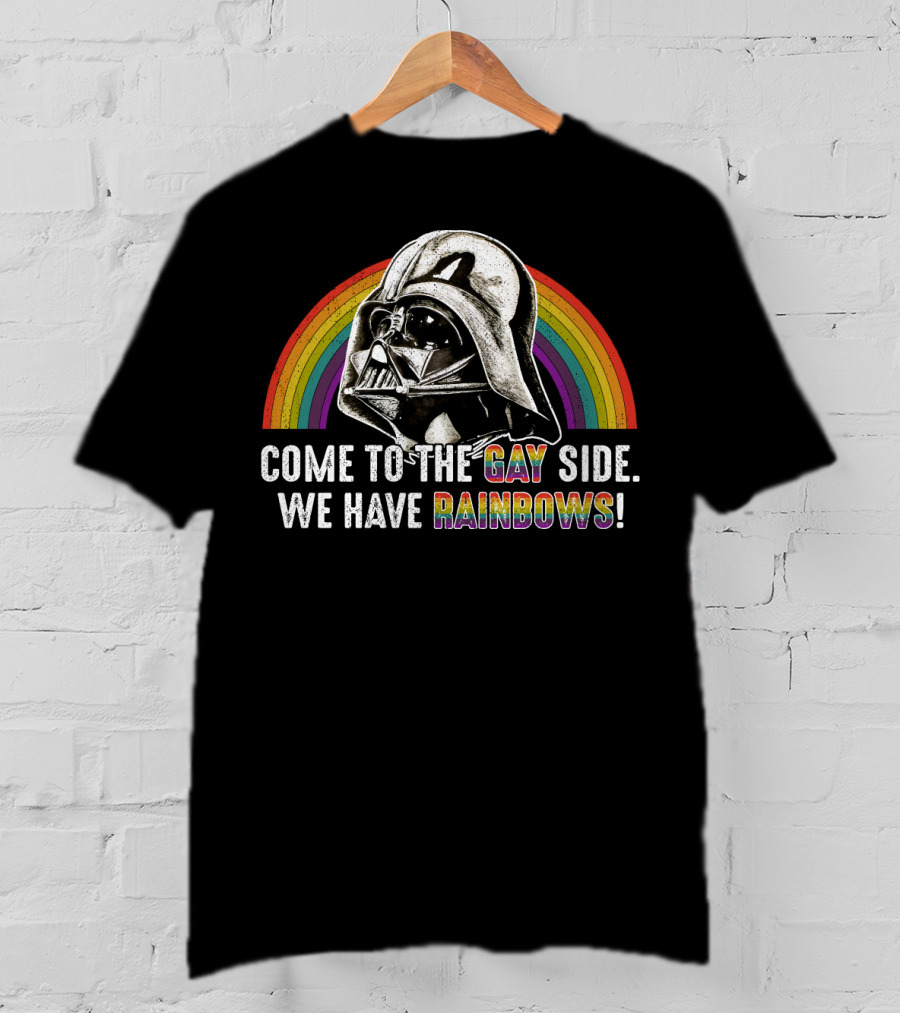 Come To The Gay Side We Have Rainbows Darth Vader Rainbow T-Shirt