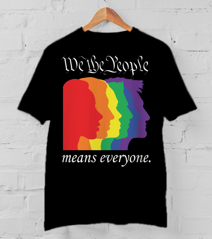We The People Means Everyone Rainbow T-Shirt