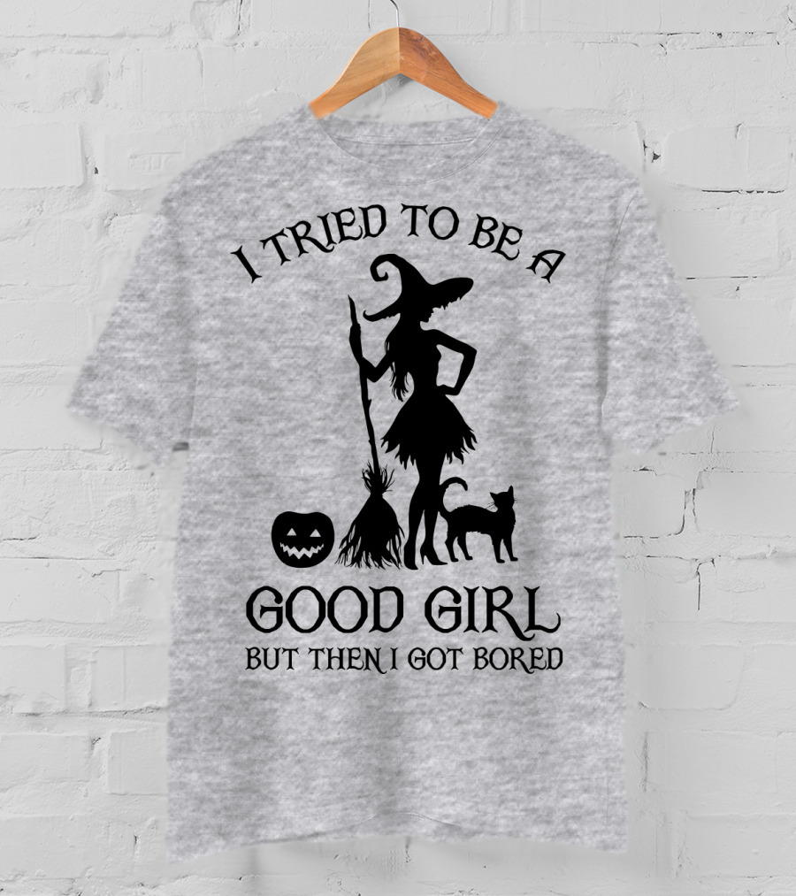 I Tried To Be A Good Girl But Then I Got Bored Witch Cat Pumpkin Broom T-Shirt