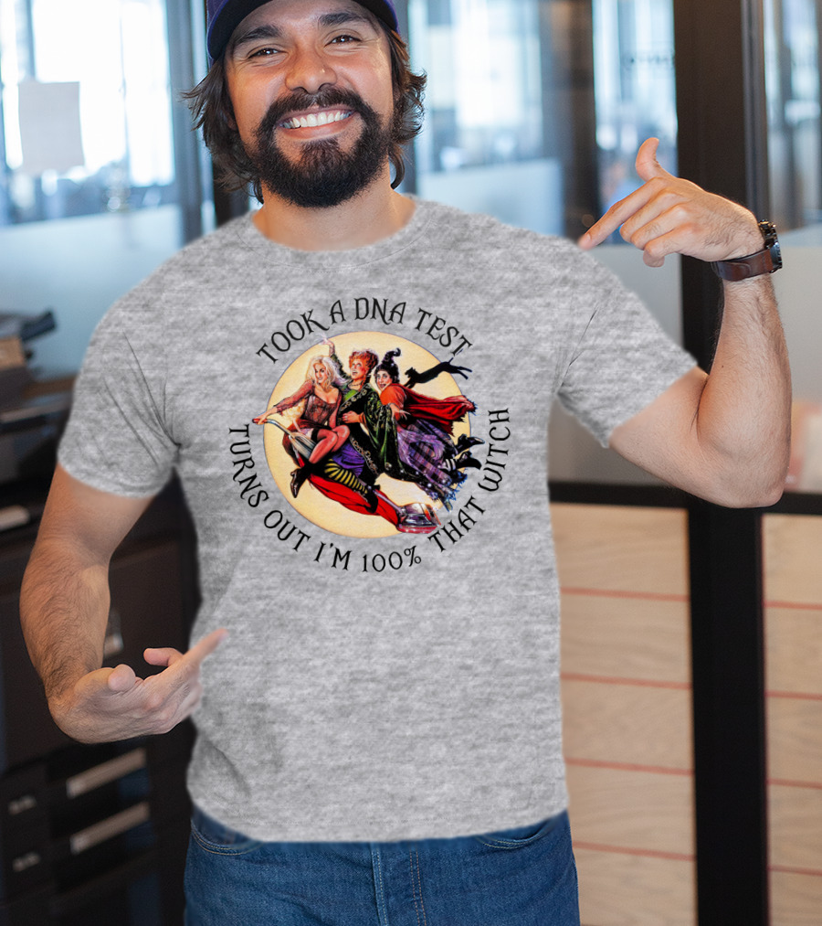Took A DNA Test Turns Out I'm 100% That Witch T-Shirt