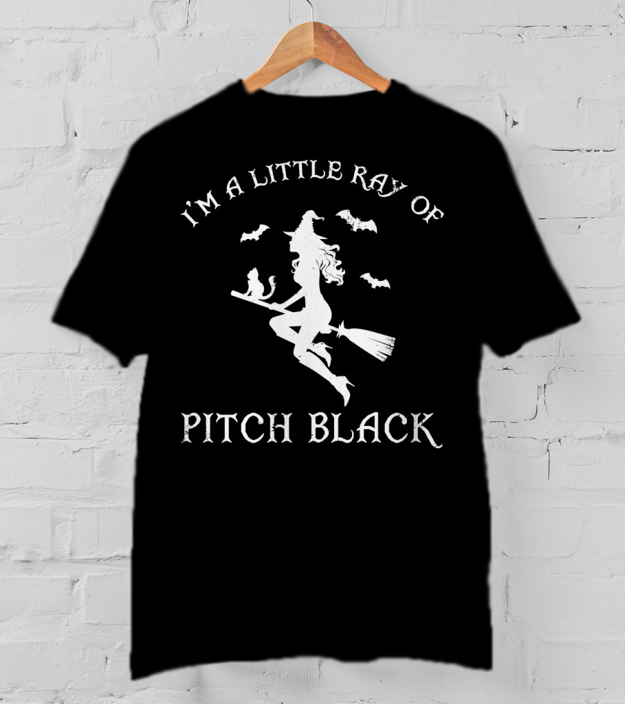 I'm A Little Ray Of Pitch Black Witch Bats T-Shirt