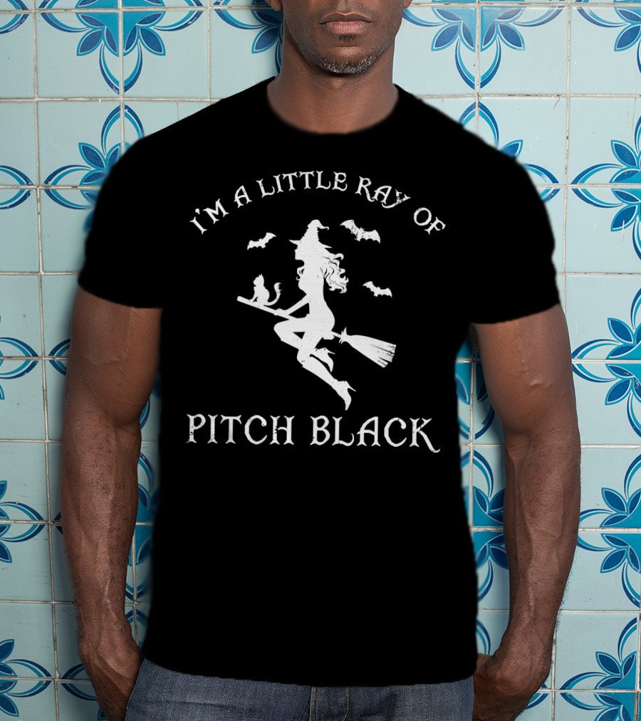 I'm A Little Ray Of Pitch Black Witch Bats T-Shirt