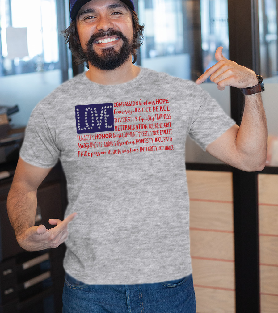 LOVE Compassion Hope Justice Peace Equality Determination Honor Freedom Integrity T-Shirt