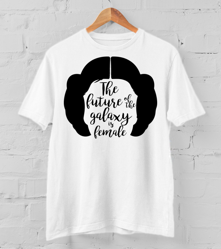 The Future Of The Galaxy Is Female Rebel Princess Leia Hair T-Shirt