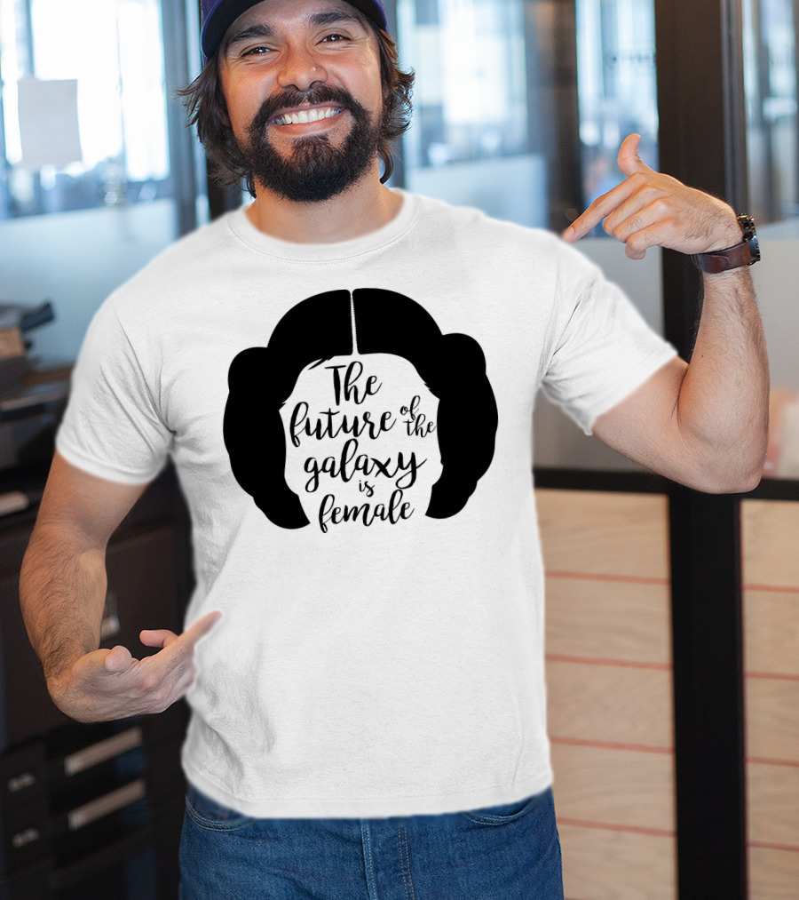 The Future Of The Galaxy Is Female Rebel Princess Leia Hair T-Shirt
