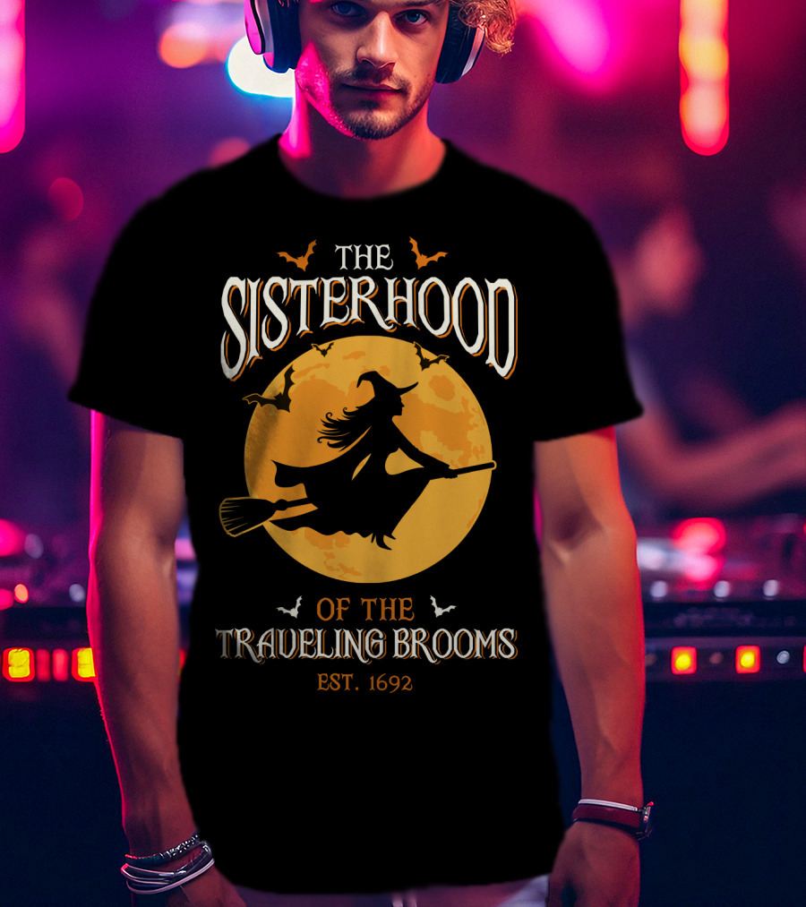 The Sisterhood Of The Traveling Brooms EST 1692 Halloween Witch And Full Moon T-Shirt