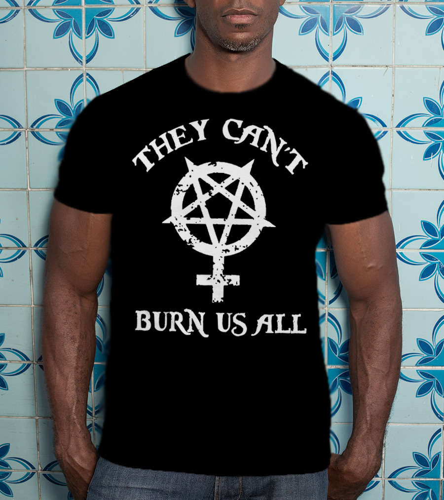 They Can't Burn Us All Symbol With Circle And Cross T-Shirt