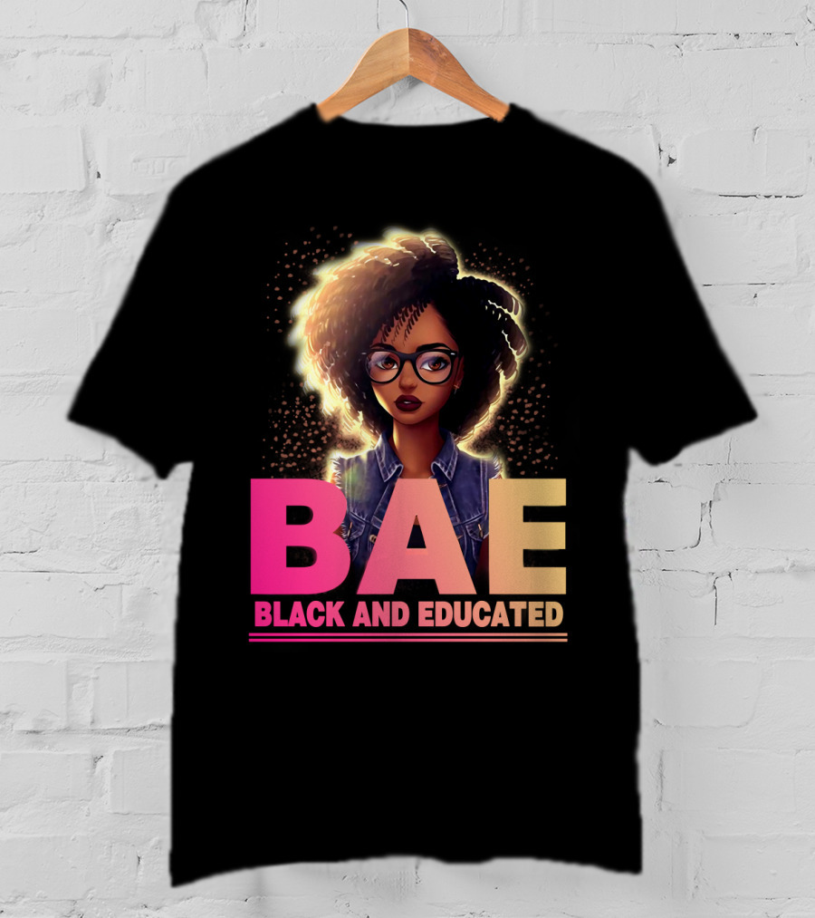 BAE Black And Educated Confident Curly Hair Afro Glasses Bold Empowerment T-Shirt