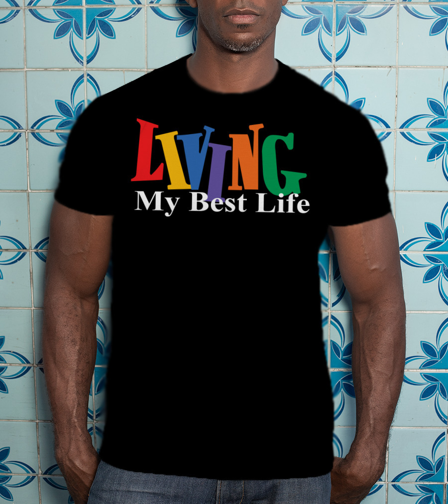 LIVING My Best Life Colorful Bold Letters T-Shirt