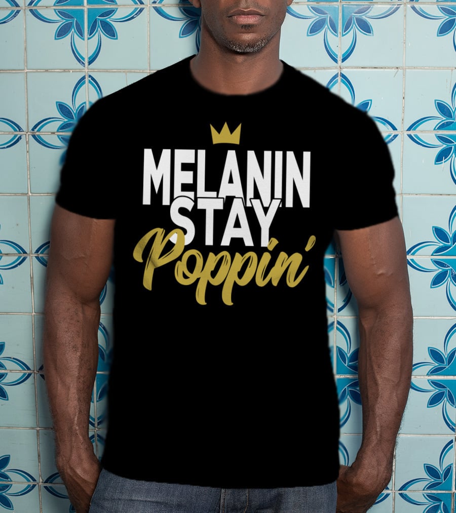 Melanin Stay Poppin Crown T-Shirt