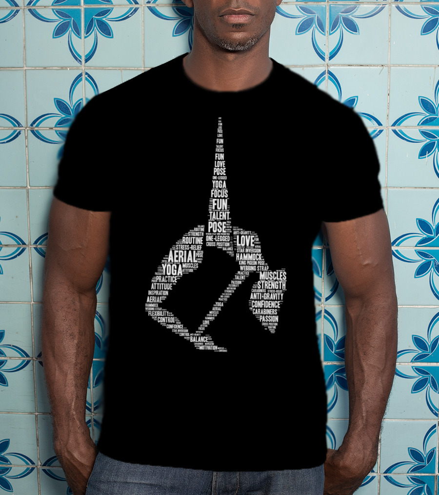 Aerial Yoga Focus Love Talent Pose Muscles Fun Strength Balance Motivation T-Shirt