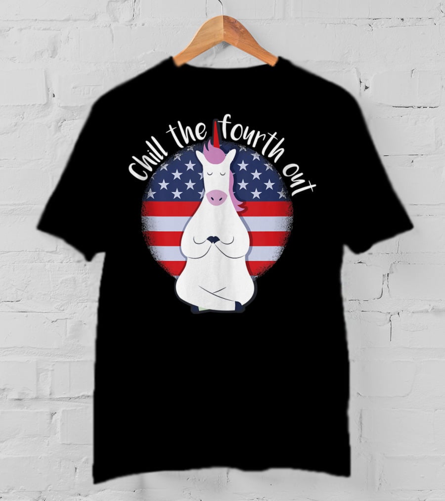 Chill The Fourth Out July American Flag Unicorn T-Shirt