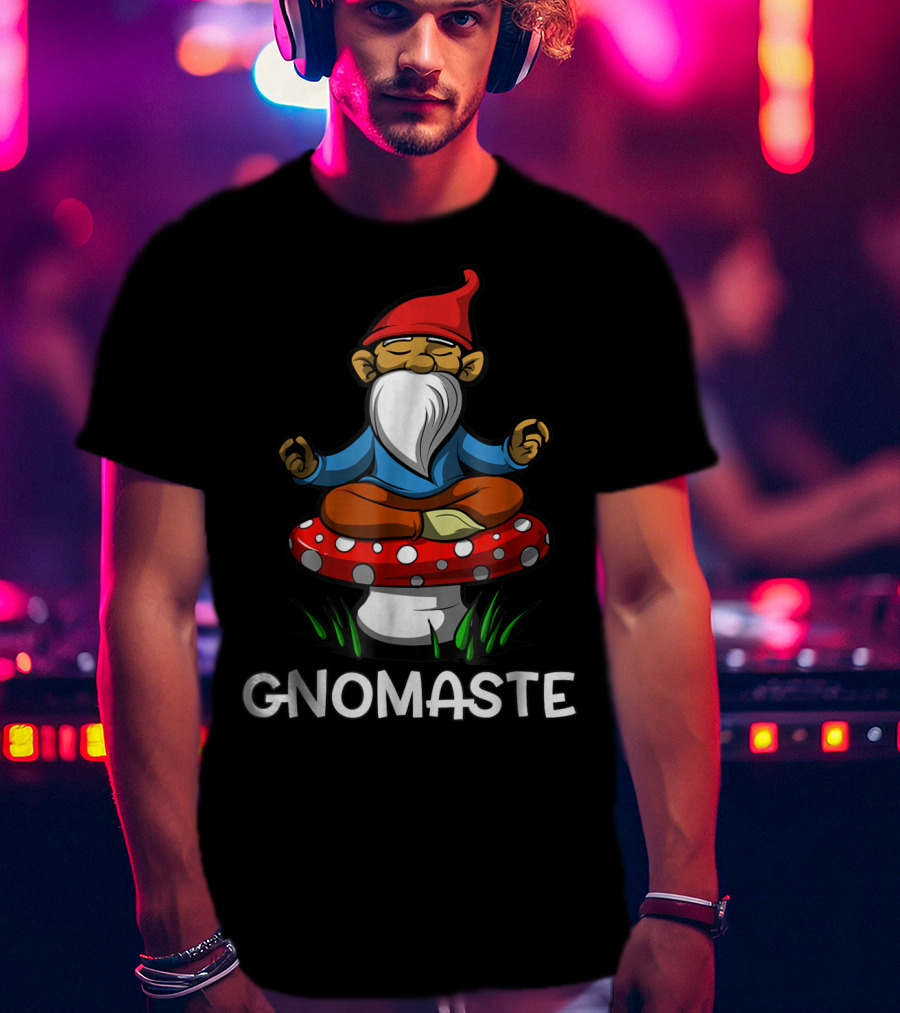 Gnome Buddha Zen Yoga Meditation Gnomaste Namaste T-Shirt