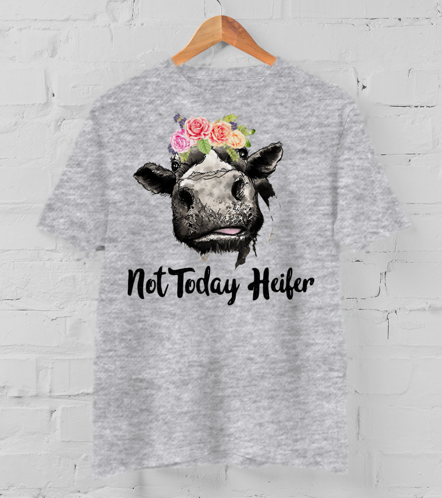 Not Today Heifer Cow With Flower Crown T-Shirt