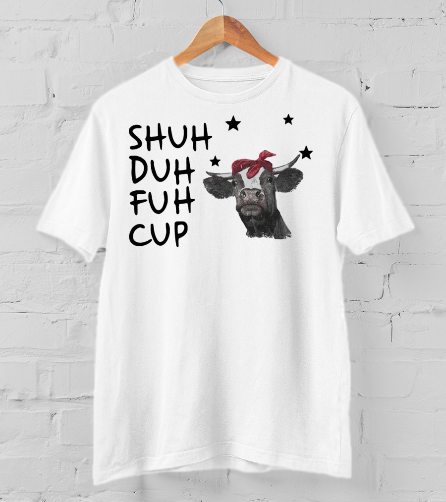 SHUH DUH FUH CUP Cow With Red Bandana And Stars T-Shirt