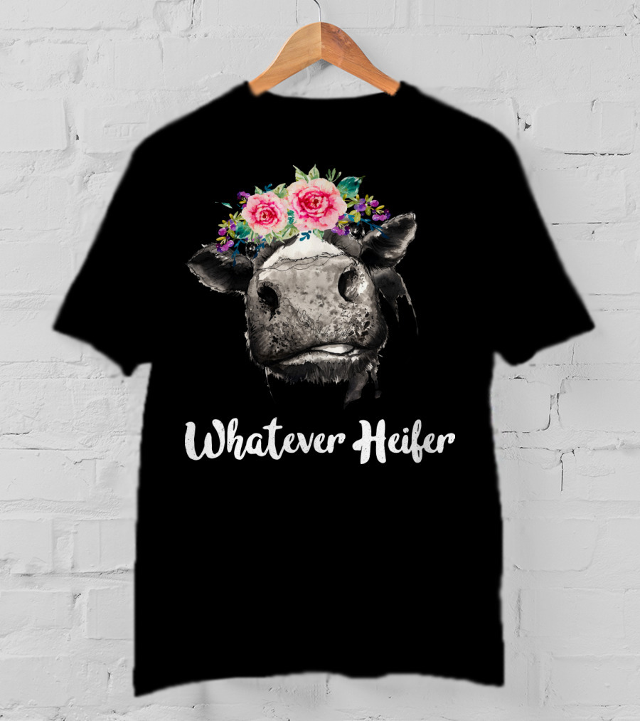 Whatever Heifer Cow Head With Floral Crown T-Shirt